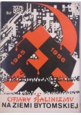 Ofiary stalinizmu na ziemi bytomskiej w latach 1945-1956