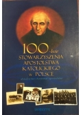 100-lecie stowarzyszenia apostolstwa katolickiego w Polsce