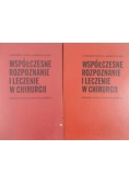 Współczesne rozpoznanie i leczenie w chirurgii, Tom I-II