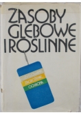 Zasoby glebowe i roślinne