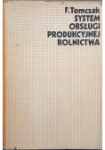 System obsługi produkcyjnej rolnictwa