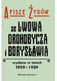 Afisze Żydów ze Lwowa, Drohobycza, i Borysławia wydane w latach 1929-1939 w zbiorach Biblioteki Naro