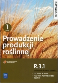 Prowadzenie produkcji roślinnej R.3.1. Podręcznik do nauki zawodu technik rolnik technik agrobiznesu rolnik Część 1