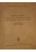 Zbiór zadań z analizy matematycznej i geometrii analitycznej,1950 r.