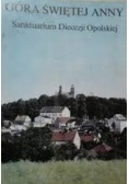 Góra Świętej Anny- sanktuarium Diecezji Opolskiej