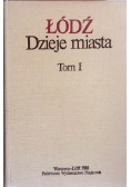 Łódź. Dzieje miasta. Tom I