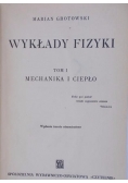Wykłady fizyki tom I mechanika i ciepło, 1947 r