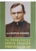 Na pograniczu dwóch światów publicystyka 1936 - 1939 r