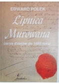 Lipnica Murowana. Zarys dziejów do 1985 roku