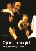 Ojciec ubogich - święty Wincenty à Paulo