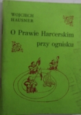 O prawie harcerskim przy ognisku