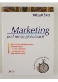 Marketing pod presją globalizacji