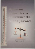 Społeczna, ekonomiczna i konsumencka ocena jakości