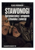 Stawonogi. Sprzymierzeńcy i wrogowie człowieka i zwierząt