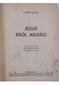 Jezus król miłości, 1938 r.