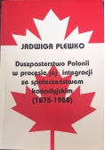 Duszpasterstwo Polonii w procesie jej integracji ze społeczeństwem kanadyjskim 1875-1988