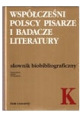 Współcześni Polscy Pisarze i Badacze Literatury Tom 4