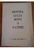 Siostra Łucja mówi o Fatimie