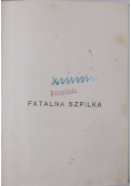Fatalna szpilka, 1925 r.