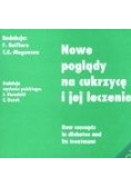 Nowe poglądy na cukrzycę i jej leczenie