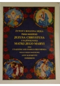 Żywot i bolesna Męka Pana naszego Jezusa Chrystusa i najświętszej Matki jego Maryi