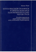 Istota procesów życiowych w świetle koncepcji elektromagnetycznej natury życia