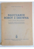 Nauczanie robót z drewna, 1949 r.