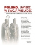 Polsko, uwierz w swoją wielkość
