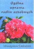 Ogólna uprawa roślin ozdobnych