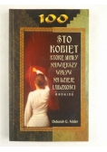 Sto kobiet które miały największy wpływ na dzieje ludzkości