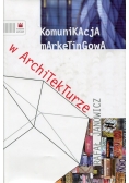 Komunikacja marketingowa w architekturze