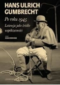 Po roku 1945. Latencja jako źródło współczesności , Nowa