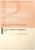 Formy aktywności umysłu, Tom 1