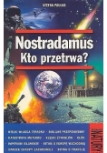 Nostradamus kto przetrwa?