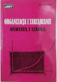 Pielachowski Józef - Organizacja i zarządzanie oświatą i szkołą