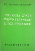 Teologia życia wewnętrznego ludzi świeckich