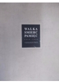 Walka śmierć pamięć 1939-1945