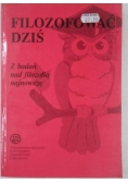 Filozofować dziś. Z badań nad filozofią najnowszą