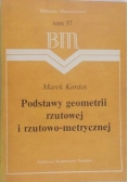 Podstawy geometrii rzutowej i rzutowo-metrycznej