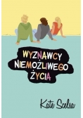 Wyznawcy niemożliwego życia