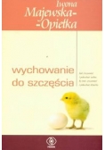 Wychowanie do szczęścia