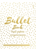 Bullet Book Bądź pięknie zorganizowana