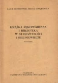 Książka rękopiśmienna i biblioteka w starożytności i średniowieczu