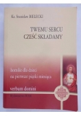 Twemu sercu cześć składamy