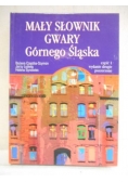 Mały słownik gwary Górnego Śląska, cz. 1