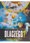 Dlaczego? Fascynujące dzieje zjawisk, zdarzeń i rzeczy