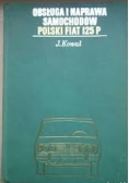 Obsługa i naprawa samochodów. Polski fiat 125 P