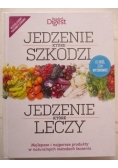 Jedzenie które szkodzi. Jedzenie które leczy