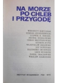 Na morze po chleb i przygodę