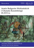 Armie Bułgarów Wołżańskich i Chanatu Kazańskiego IX-XVI w.
